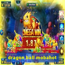 dragon ball mobahot