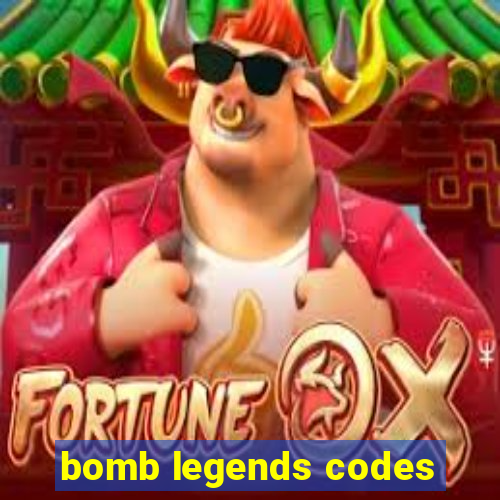 bomb legends codes