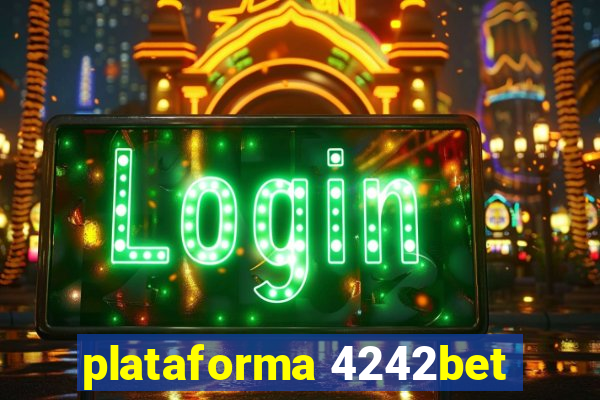 plataforma 4242bet