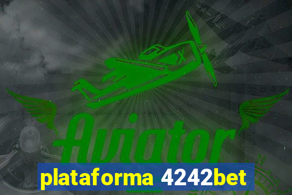 plataforma 4242bet