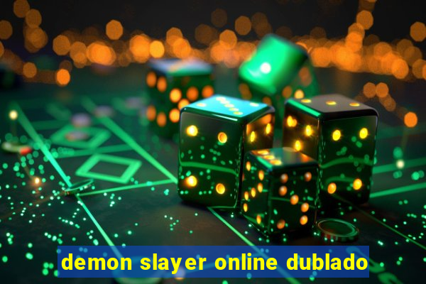 demon slayer online dublado