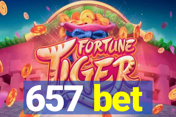 657 bet