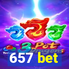 657 bet