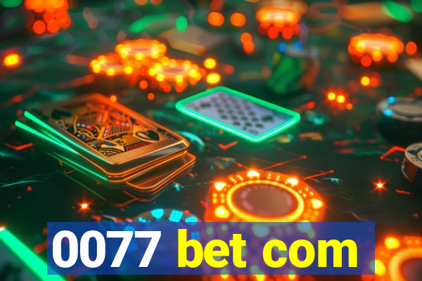 0077 bet com