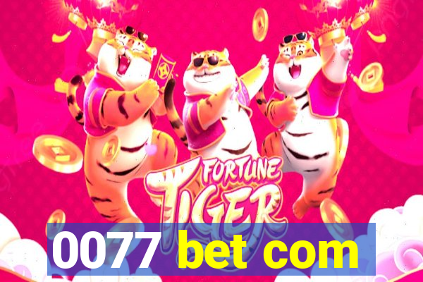 0077 bet com