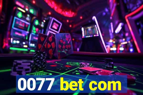 0077 bet com