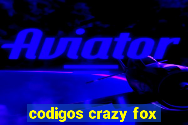 codigos crazy fox