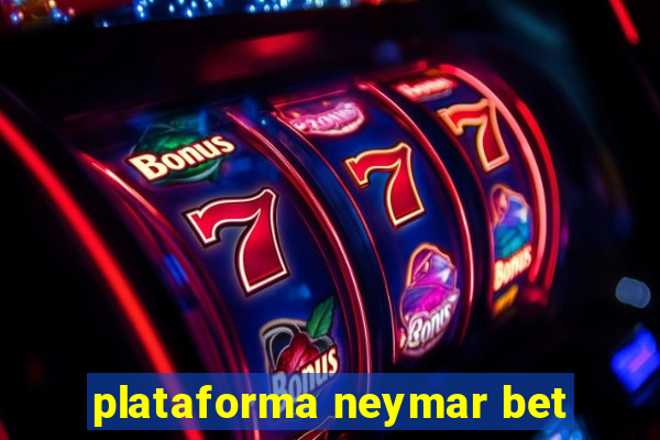 plataforma neymar bet