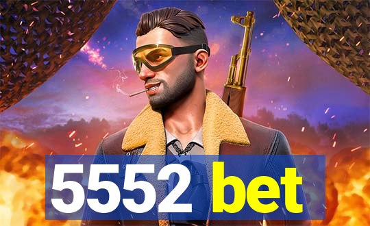 5552 bet