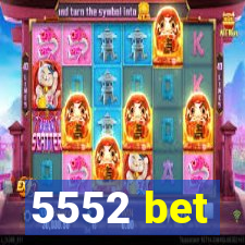 5552 bet