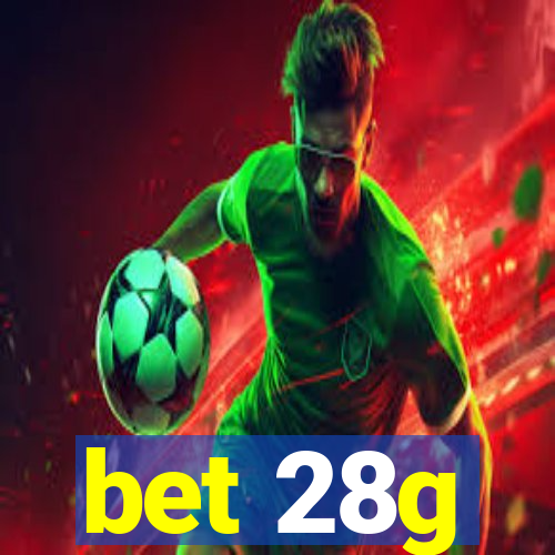 bet 28g