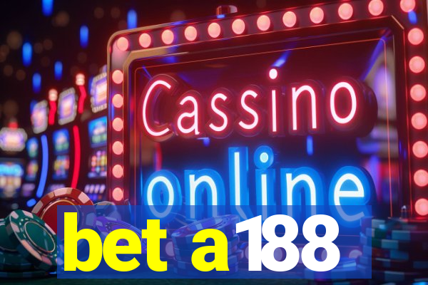 bet a188