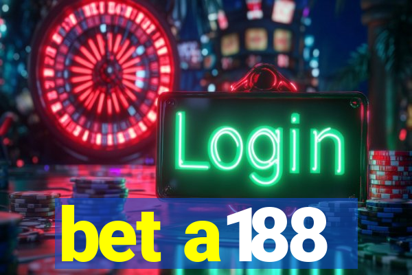 bet a188