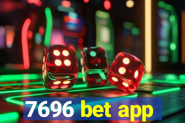 7696 bet app