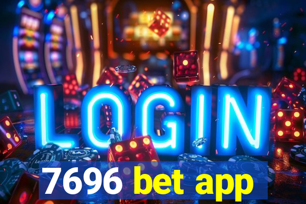 7696 bet app