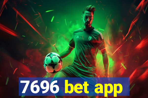 7696 bet app