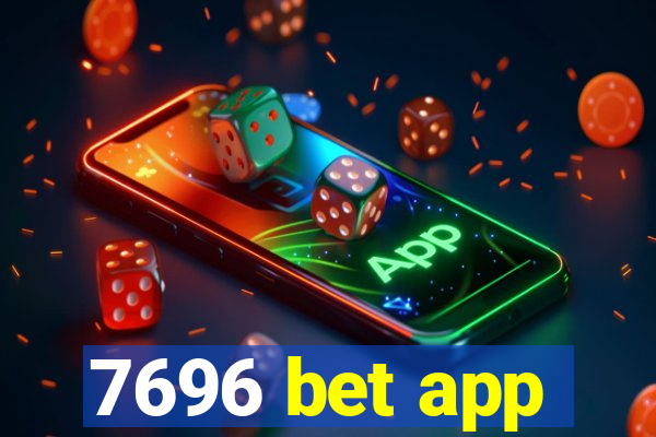 7696 bet app