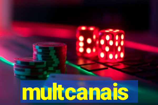 multcanais