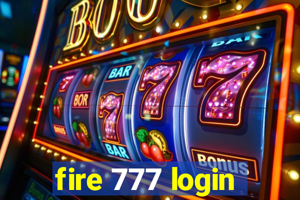 fire 777 login