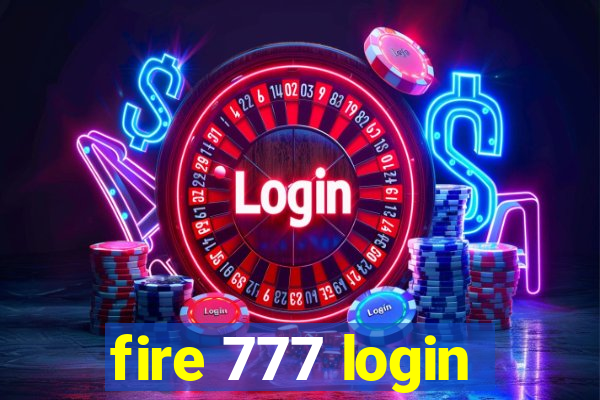 fire 777 login