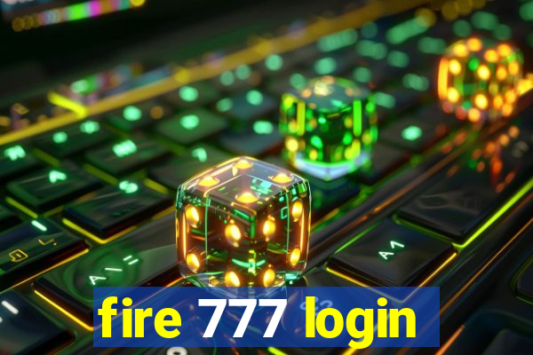 fire 777 login