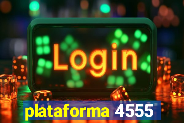 plataforma 4555