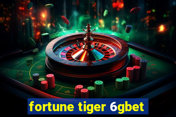 fortune tiger 6gbet