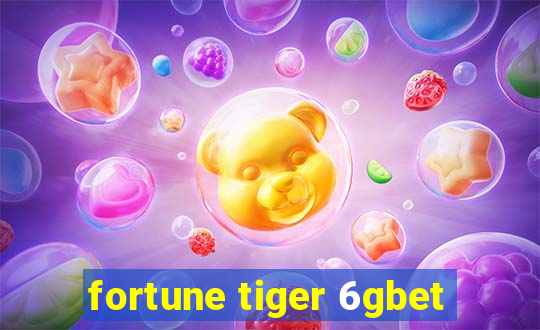 fortune tiger 6gbet