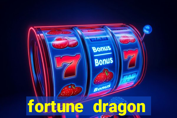 fortune dragon ganho certo