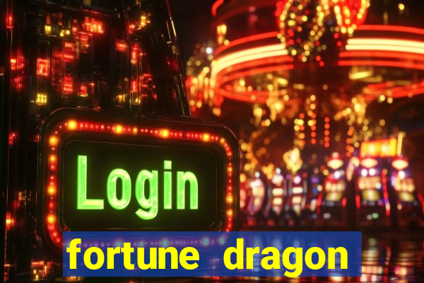 fortune dragon ganho certo