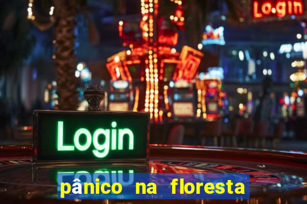 pânico na floresta 4 completo dublado mega filmes