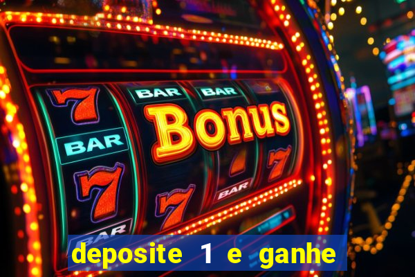 deposite 1 e ganhe 10 vai de bet