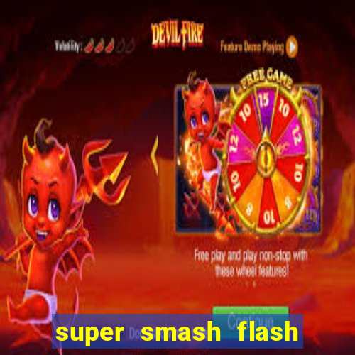 super smash flash 2 completo no jogos 360