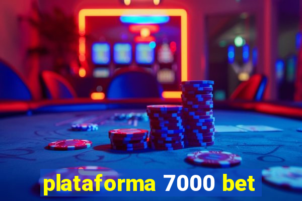 plataforma 7000 bet