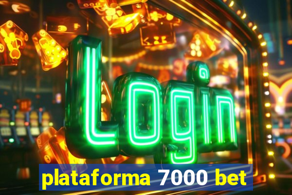 plataforma 7000 bet