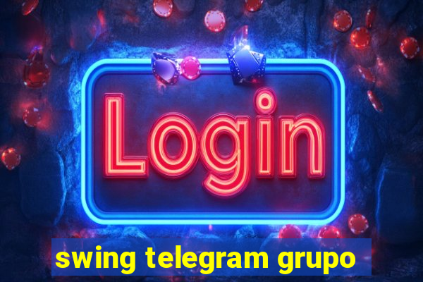 swing telegram grupo