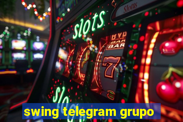 swing telegram grupo