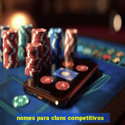 nomes para clans competitivos