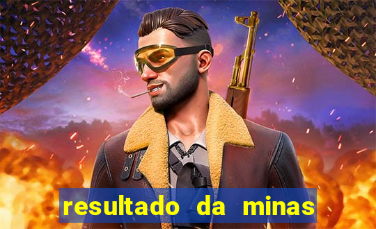 resultado da minas cap de hoje