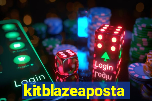 kitblazeaposta