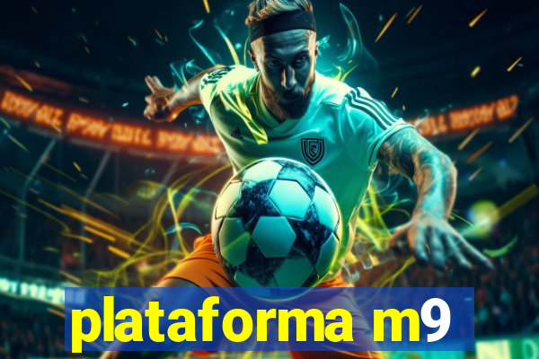 plataforma m9