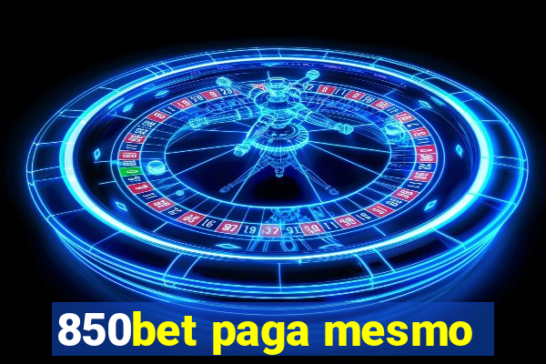 850bet paga mesmo