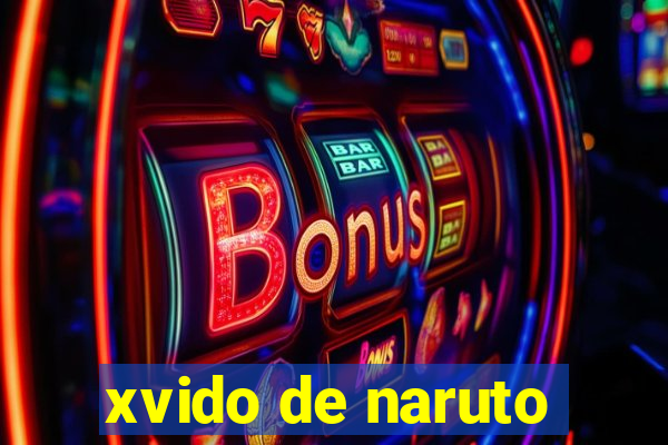 xvido de naruto