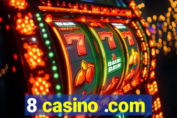 8 casino .com