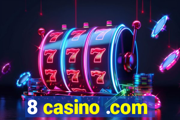 8 casino .com