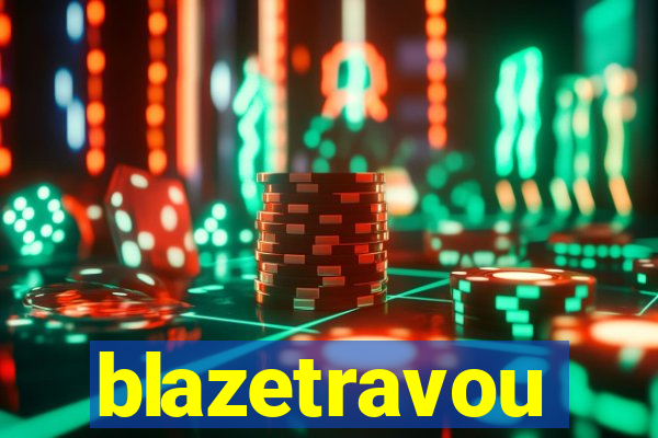 blazetravou