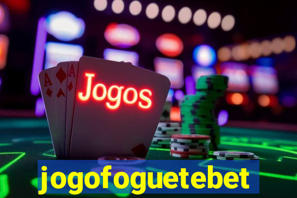 jogofoguetebet