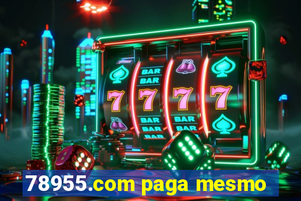 78955.com paga mesmo