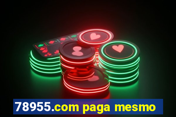 78955.com paga mesmo