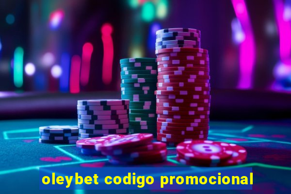 oleybet codigo promocional